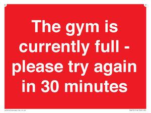 The gym is currently full - please try again in 30 minutes
